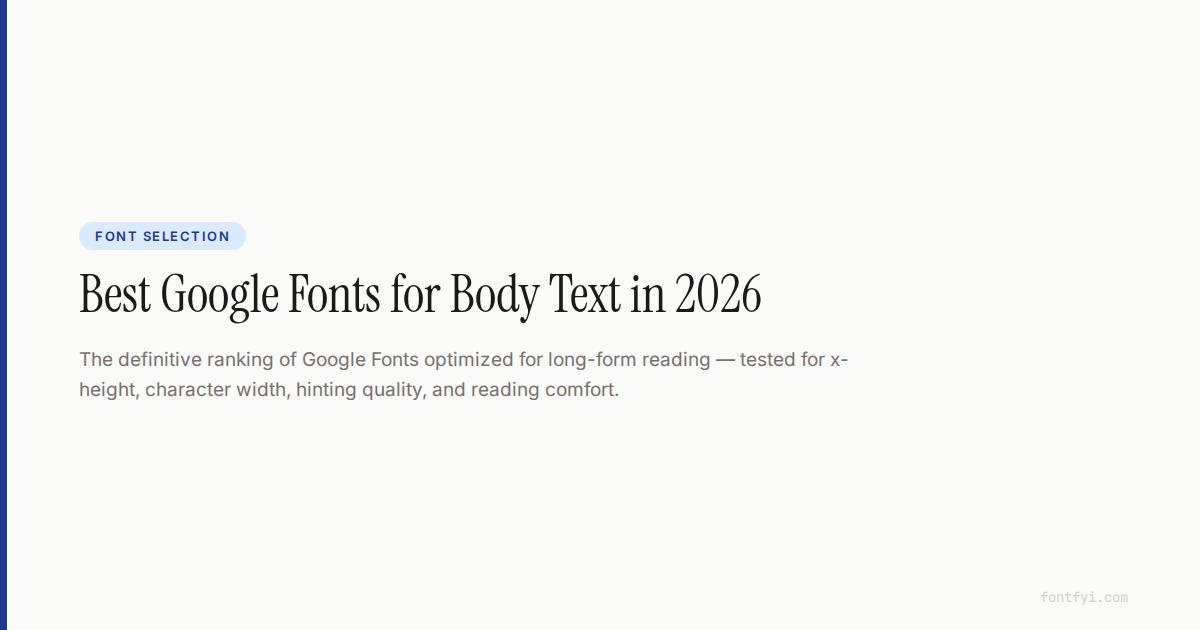 Best Google Fonts for Body Text (2026) — Ranked — FontFYI