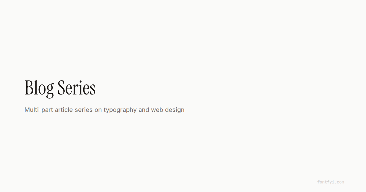 Blog Series — Typography Deep Dives — FontFYI