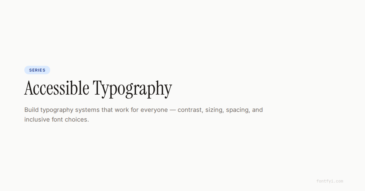 Typography Accessibility Examples Accessible Typography — Blog Series — FontFYI