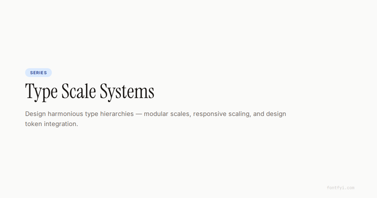 Type Scale Systems — Blog Series — FontFYI