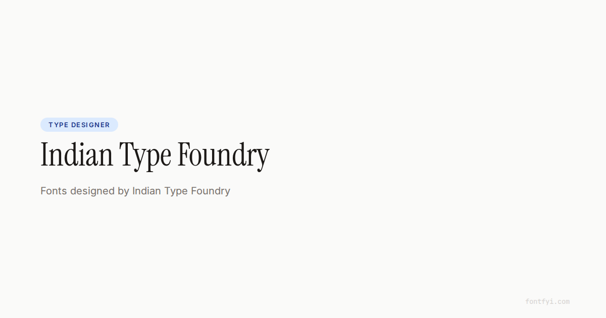 Indian Type Foundry — Font Designer — FontFYI