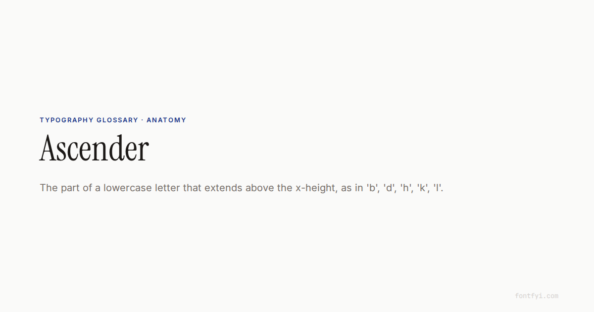 Ascender: Definition & Examples — FontFYI