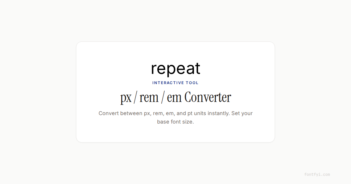 px / rem / em Converter — Free Unit Conversion Tool — FontFYI